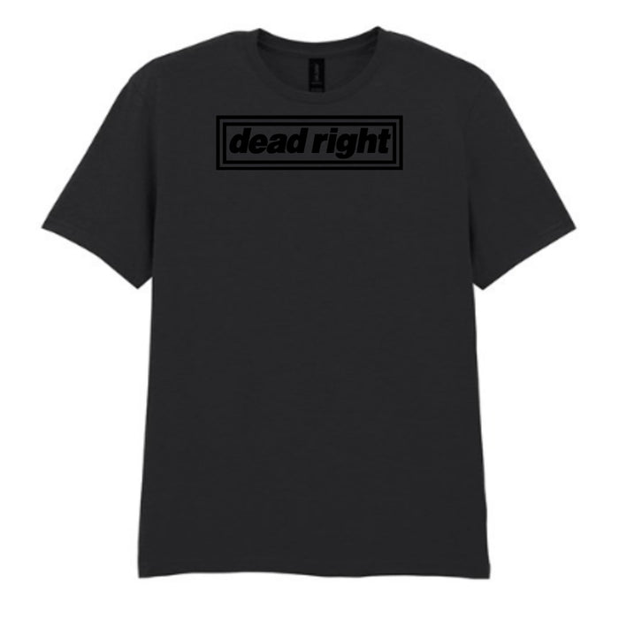 THE "RIGHT" COLLECTION - DEAD RIGHT Men's T-shirt