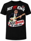 NOT MY KING. JUST MAYOR OF ENGLAND Men's T-Shirt